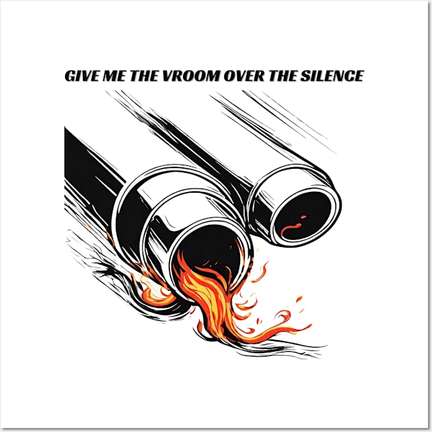 Give Me The Vroom Over Silence Wall Art by Arti Jet